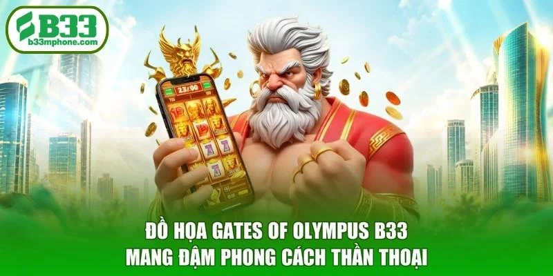 Đồ họa Gates of Olympus B33 mang đậm phong cách thần thoại